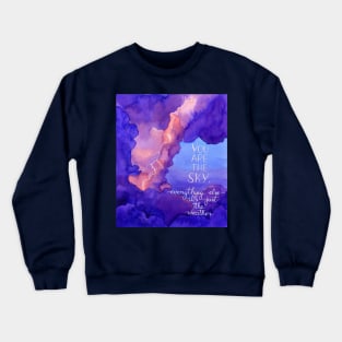 Watercolor motivational art - clouds, lightning and quote You are the sky, everything else is just the weather Crewneck Sweatshirt